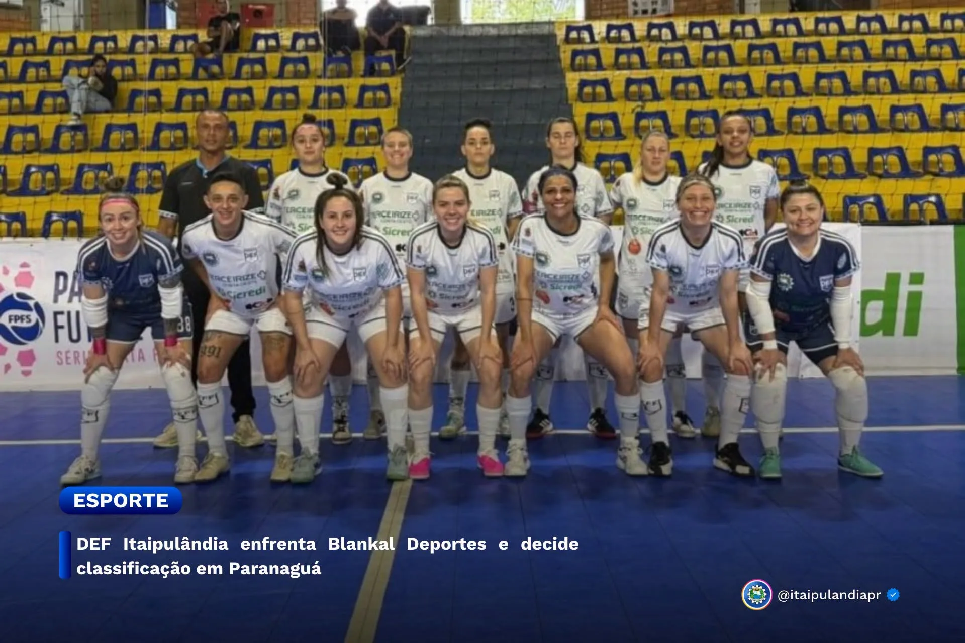 DEF Itaipulândia enfrenta Blankal Deportes e decide classificação em Paranaguá